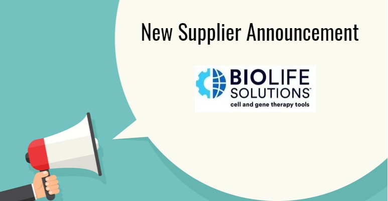 New Supplier BioLife Solutions | Medical Supply Company