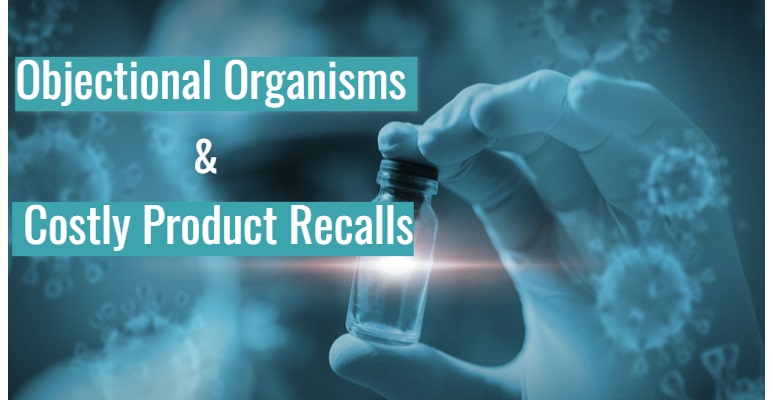 Objectional Organisms and costly product recalls | Medical Supply Company